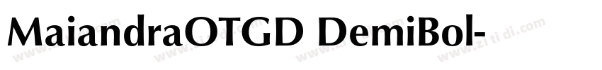 MaiandraOTGD DemiBol字体转换 MaiandraOTGD DemiBol字体转换